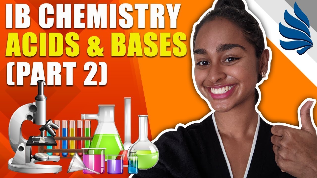 IB Chemistry Revision Acids & Bases Part 2