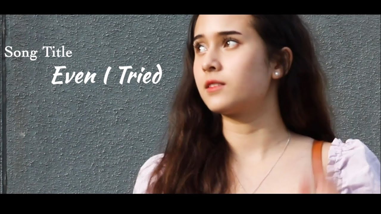 Even I Tried (Dar Wi) - Karenni Love Song 2020