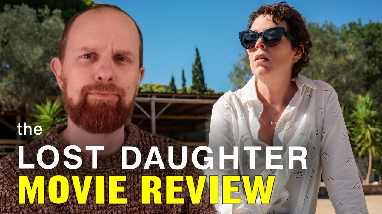 The Lost Daughter | 2021 | Netflix | Olivia Colman | Maggie Gyllenhaal movie review