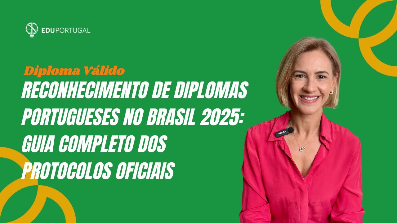 Reconhecimento de Diplomas Portugueses no Brasil 2025: Guia Completo dos Protocolos Oficiais