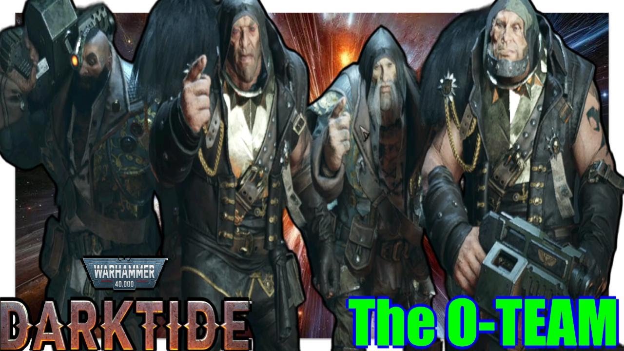 The O TEAM 2024 - Darktide Funny Moments
