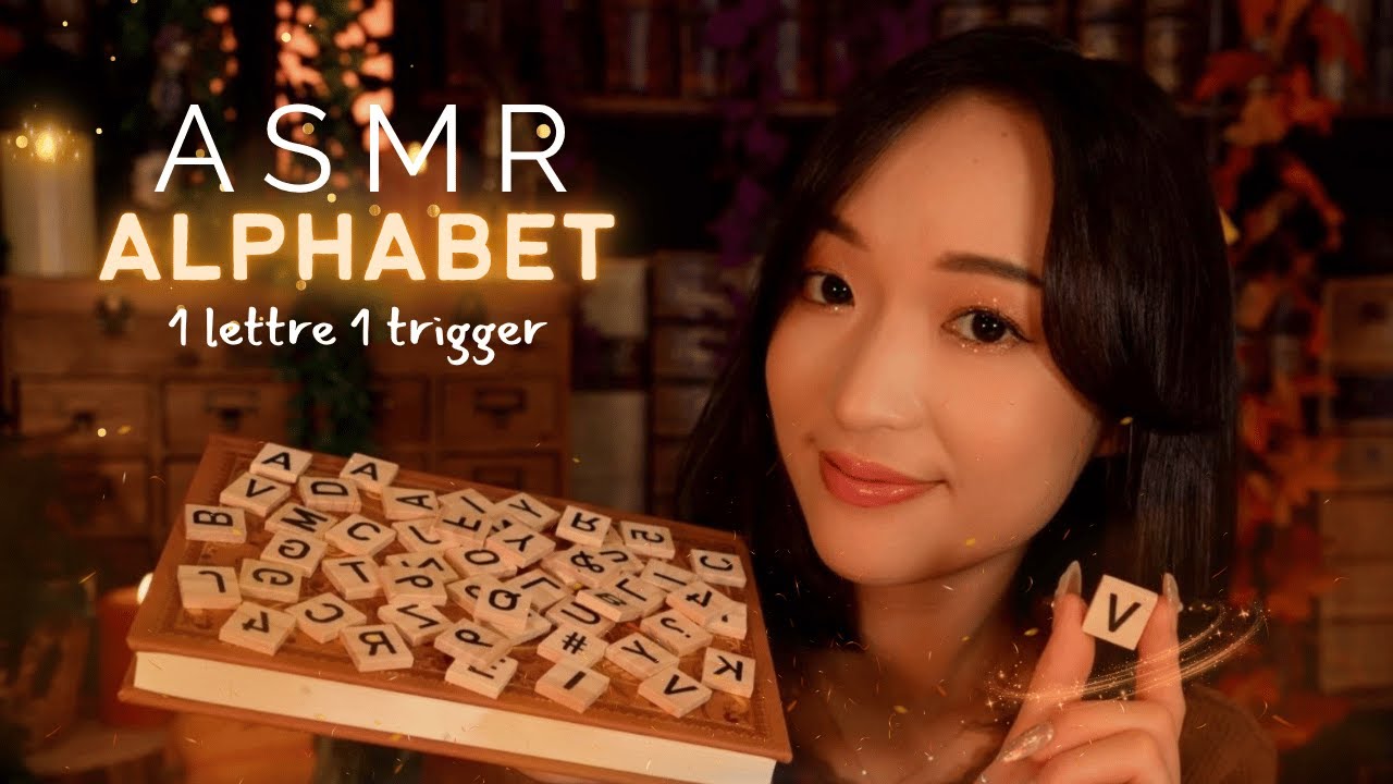 1H ASMR Alphabet 🌙 1 Lettre, 1 Trigger (sons doux et variés pour dormir et se détendre) 😴🕯️