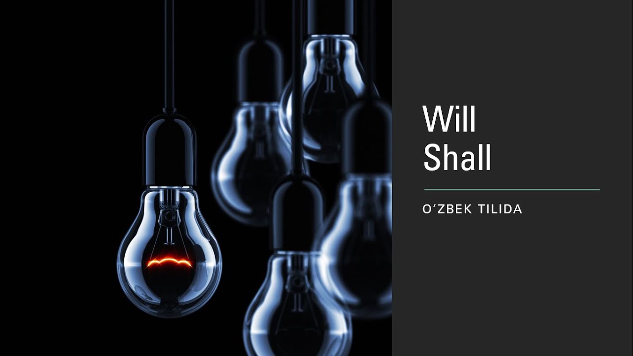 Will/shall O'zbek tilida o'rganing