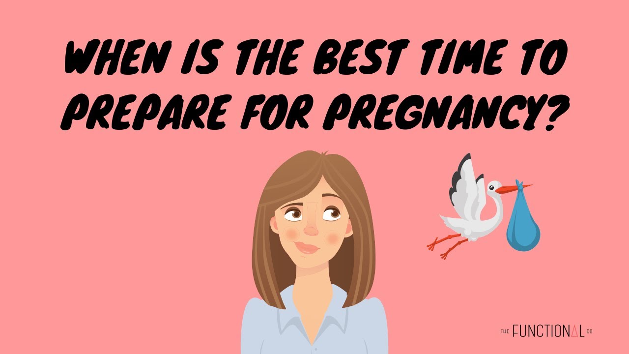 Episode 120: When Is The Best Time To Prepare For Pregnancy?