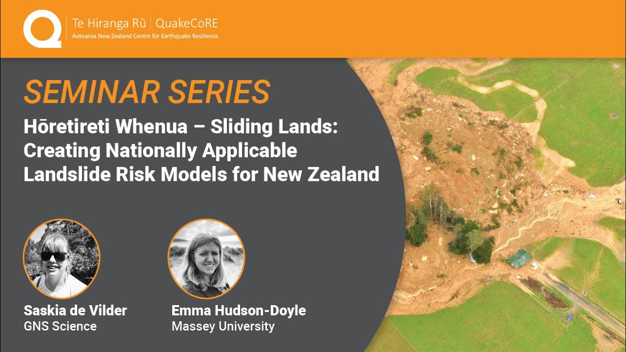 QuakeCoRE Seminar: Hōretireti Whenua – Sliding Lands: Creating Landslide Risk Models for NZ (2024)