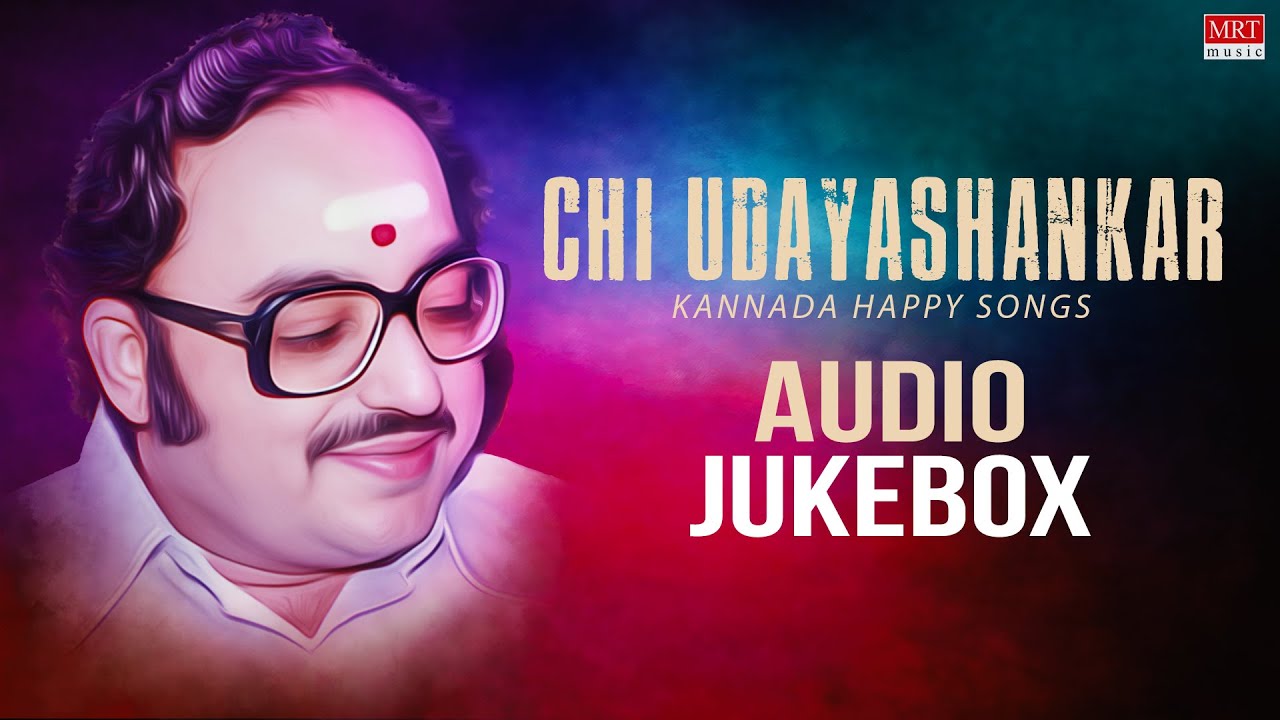 Chi Udayashankar Kannada Happy Songs | Audio Jukebox | Joyful Evergreen Hits