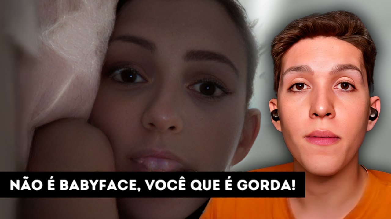 Você não tem babyface
