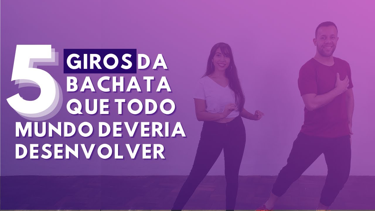 5 GIROS NA BACHATA APRENDA COM BRUNO E CATARINA
