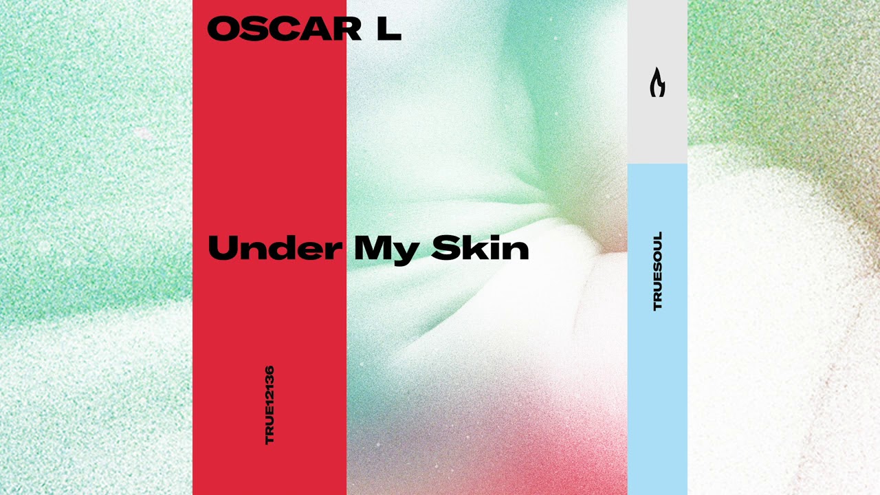 Oscar L - Under My Skin - Truesoul - TRUE12136