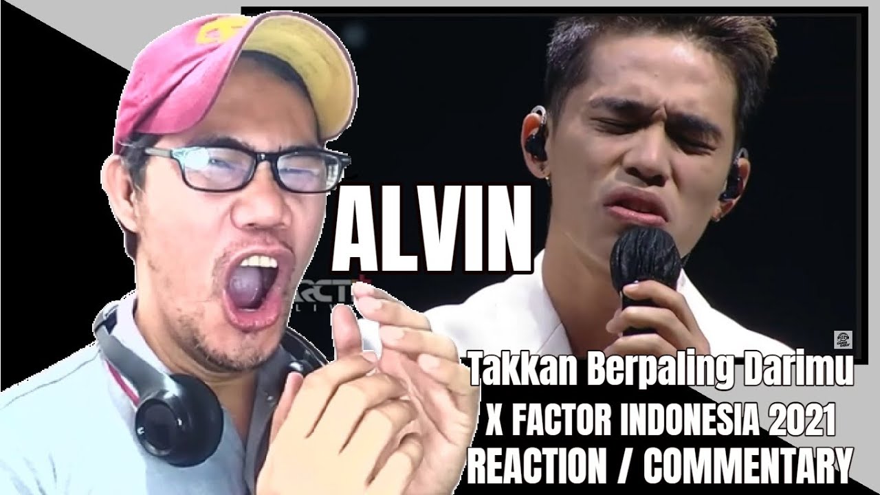 ALVIN - Takkan Berpaling Darimu - X FACTOR Indonesia 2021 REACTION