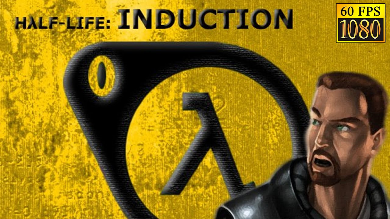 Half-Life: Induction [HD 1080p 60fps]