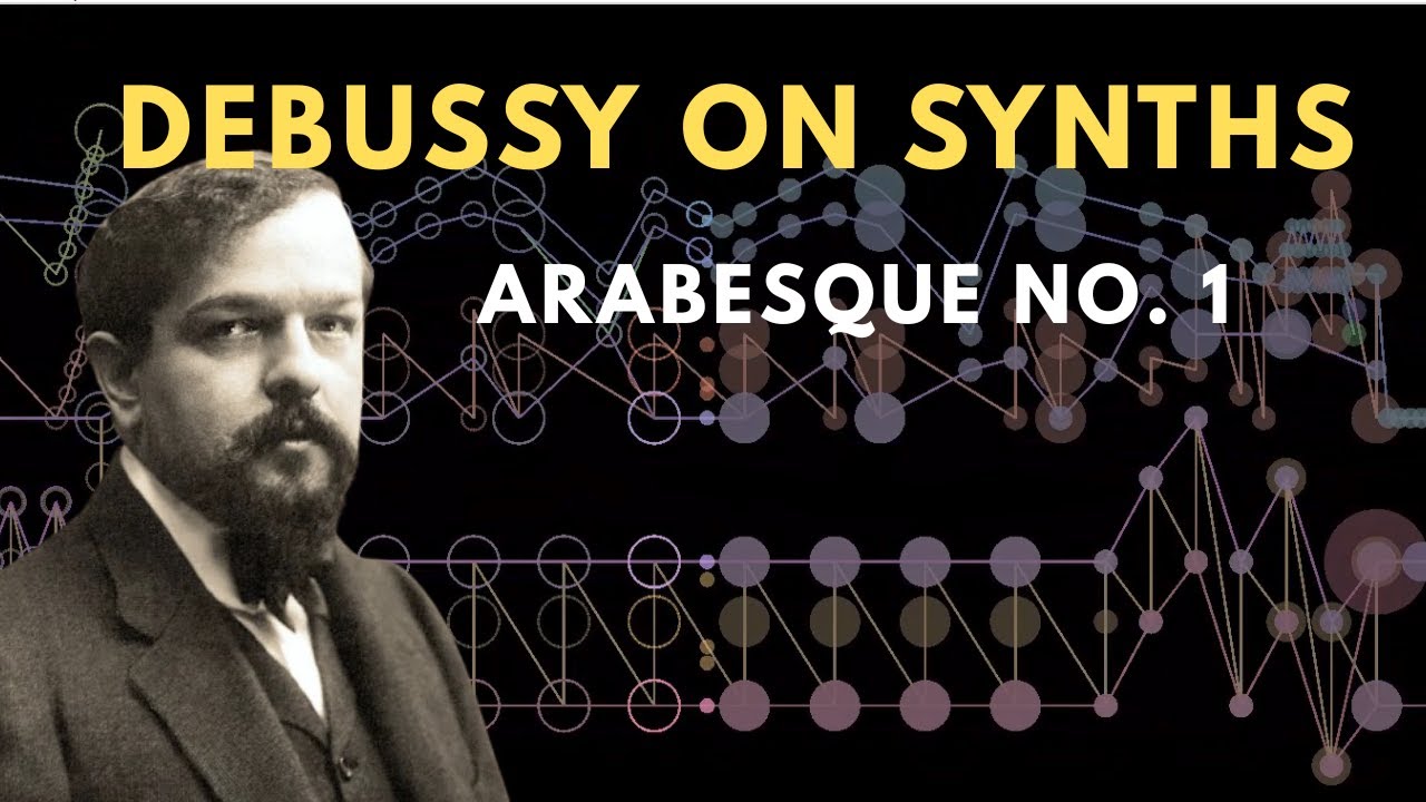 Arabesque No. 1 -  Debussy (Synthesized)