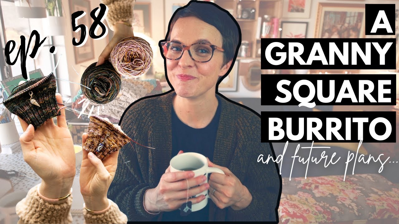 Knitting Podcast Ep 58: A Granny Square Blanket...and future plans 🔮  #knittingpodcasts
