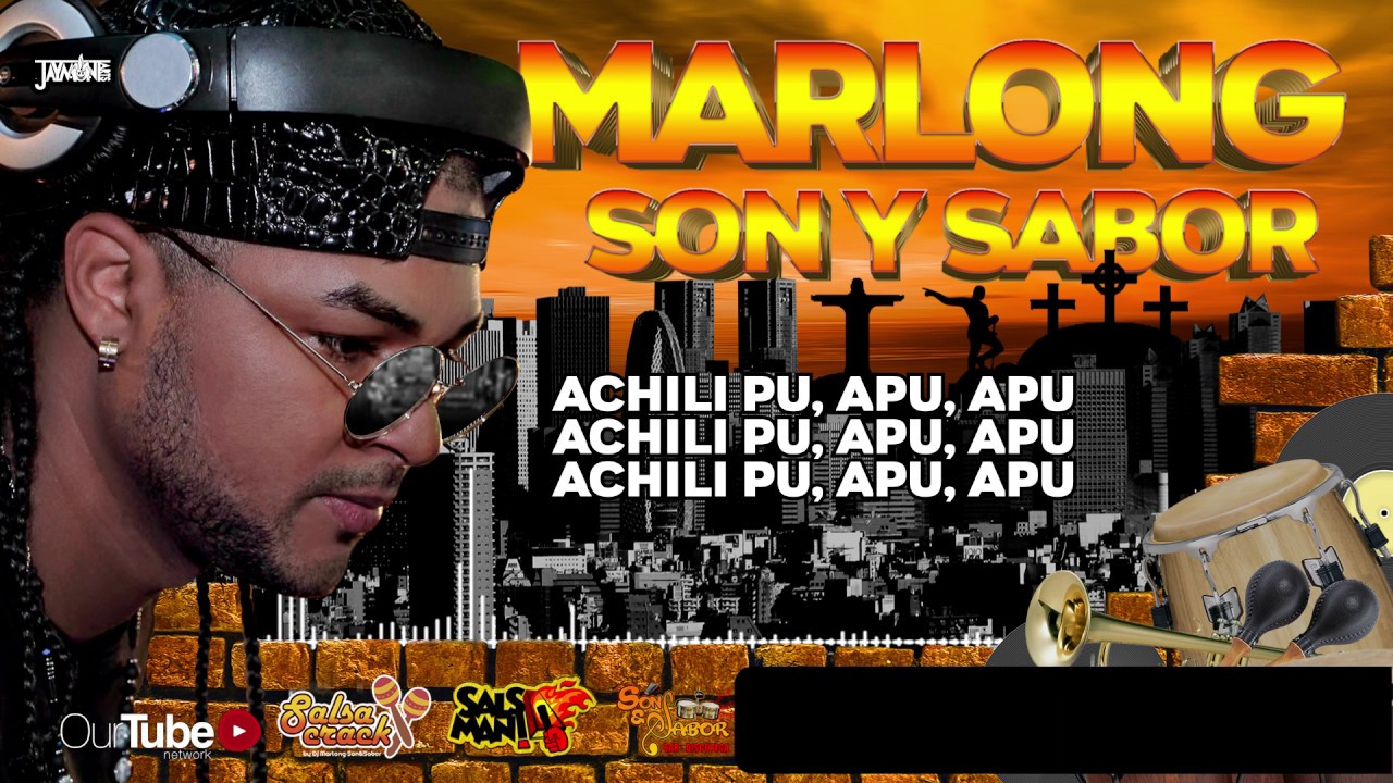 Achilipu - Toño Reyes & Su Conjunto - DJ Marlong Son y Sabor