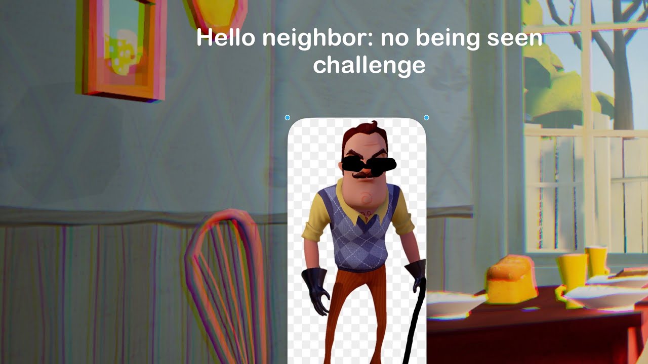 Hello neighbor no being seen challenge 