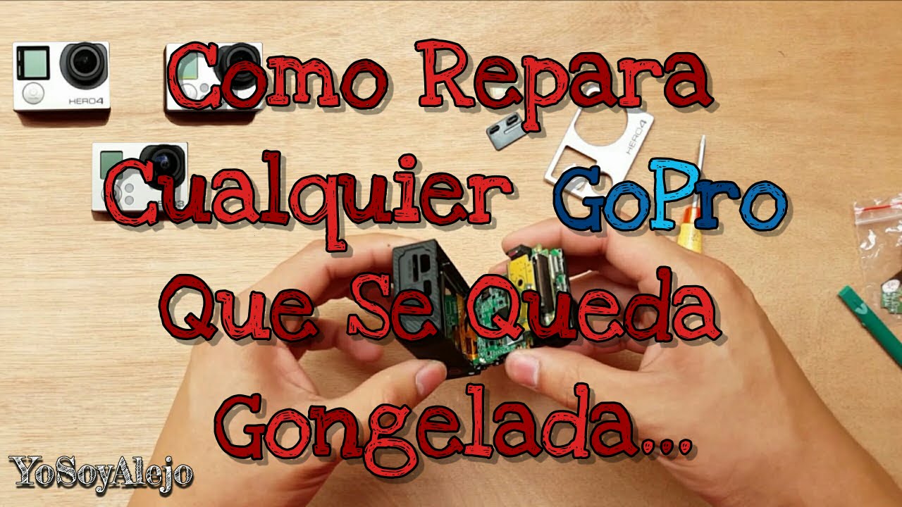 Como Reparar Cualquier GoPro Hero 3 y Hero 4 Que Se Queda CONGELADA