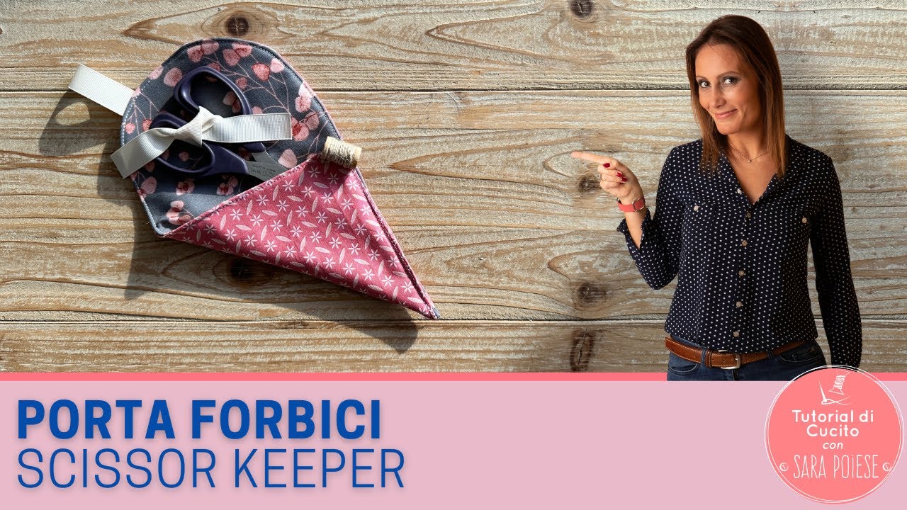 Porta forbici | scissor keeper | tutorial cucito | in sartoria con Sara Poiese