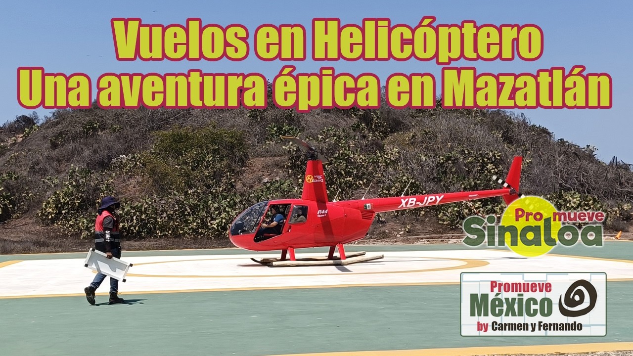 La experiencia MÁS ÉPICA en Mazatlán: tour en helicóptero
