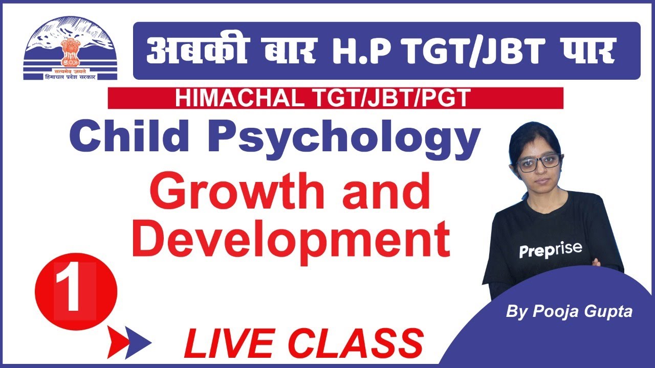 01-HP TGT/JBT/ Child Psychology/Growth and Development / Pooja Gupta Ma'am