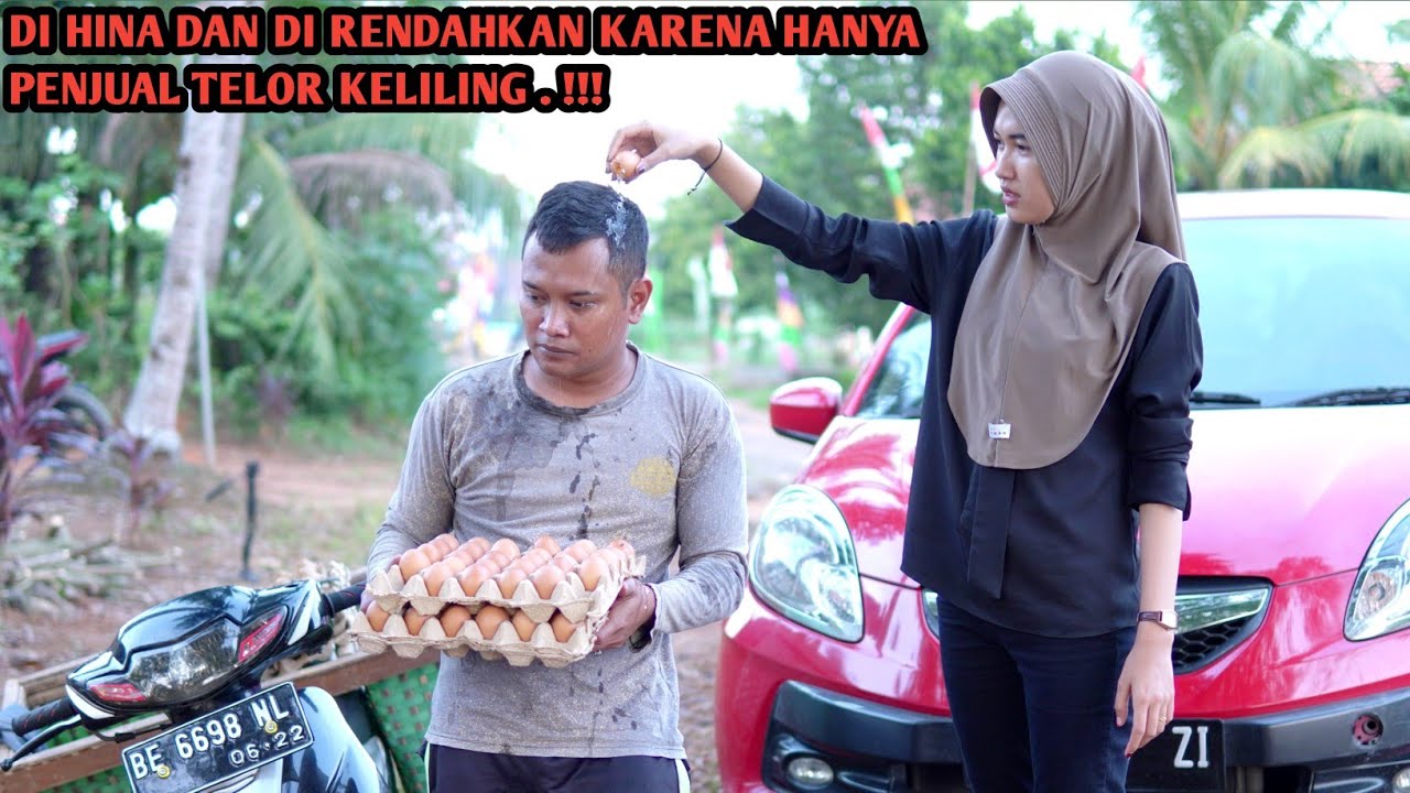 DIHINA & DIRENDAHKAN KARENA HANYA PENJUAL TELUR KELILING !! FILM INSPIRATIF KEHIDUPAN