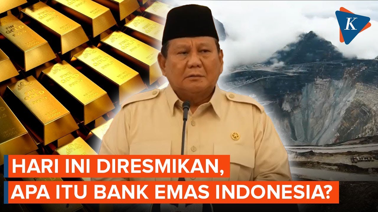 Hari Ini Diresmikan, Apa Itu Bullion Bank alias Bank Emas Indonesia?