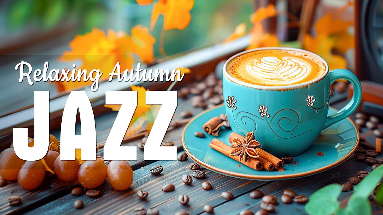 Relaxing July Autumn Jazz ☕Exquisite Morning Jazz Music & Cozy Bossa Nova Instrumental for Good Mood