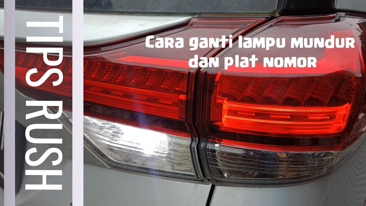 TipsRush#3 : Cara ganti lampu mundur dan plat nomor dengan LED.