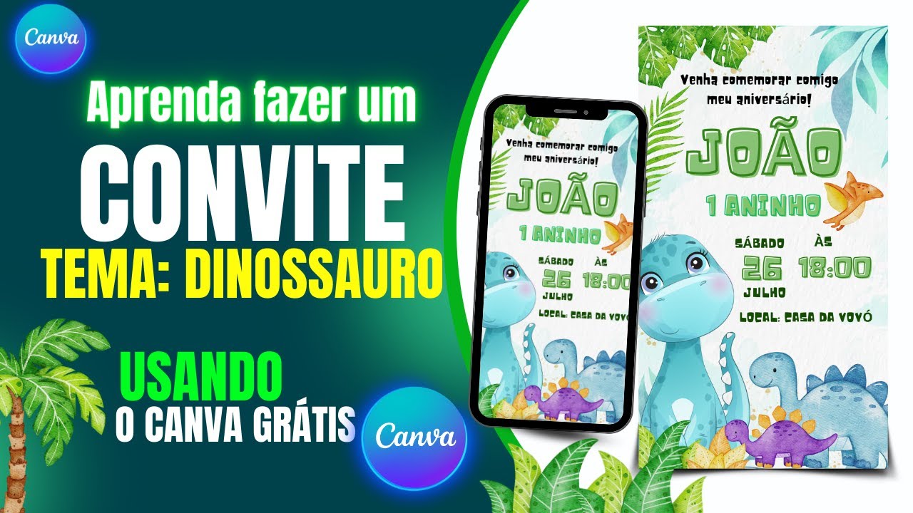 Convite Digital tema Dinossauro - PASSO A PASSO / Usando o Canva Gr&aacute;tis