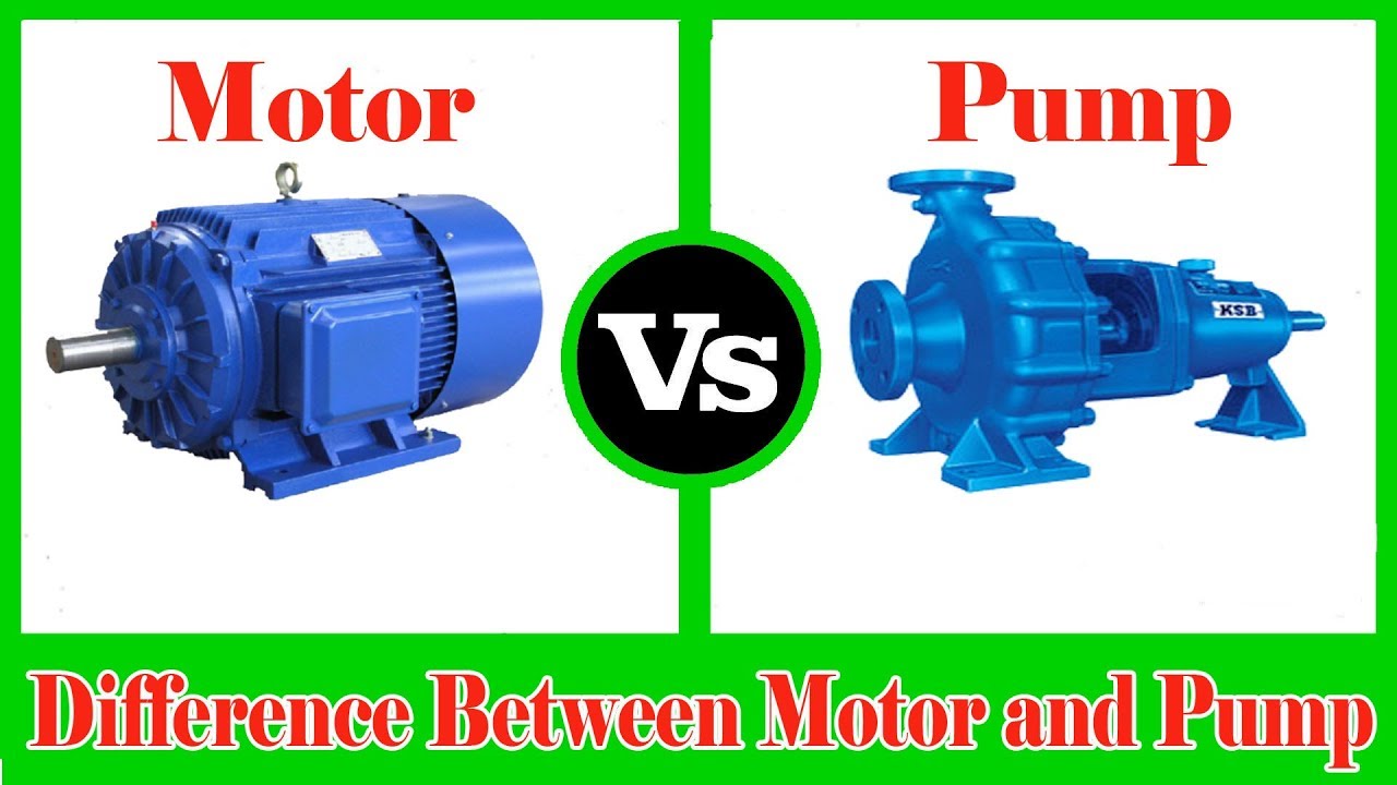 Motor and Pump - Difference between Pump and Motor - Motor vs Pump