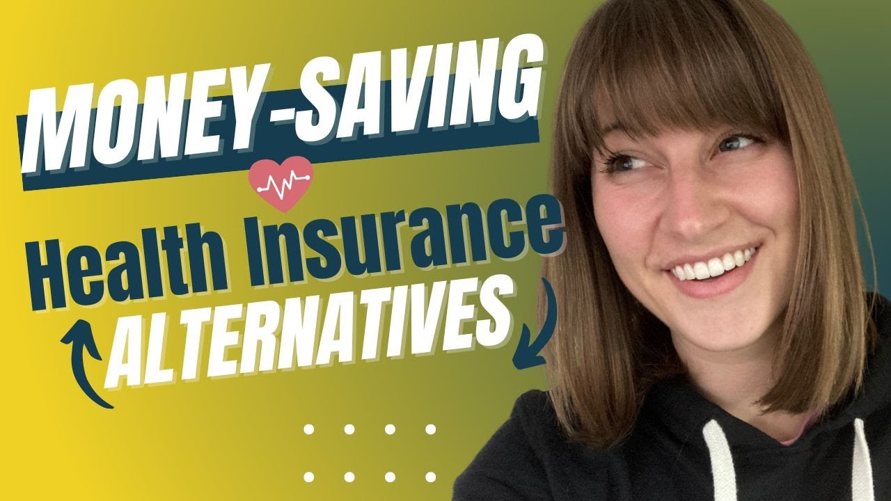 2 Money Saving Health Insurance Alternatives