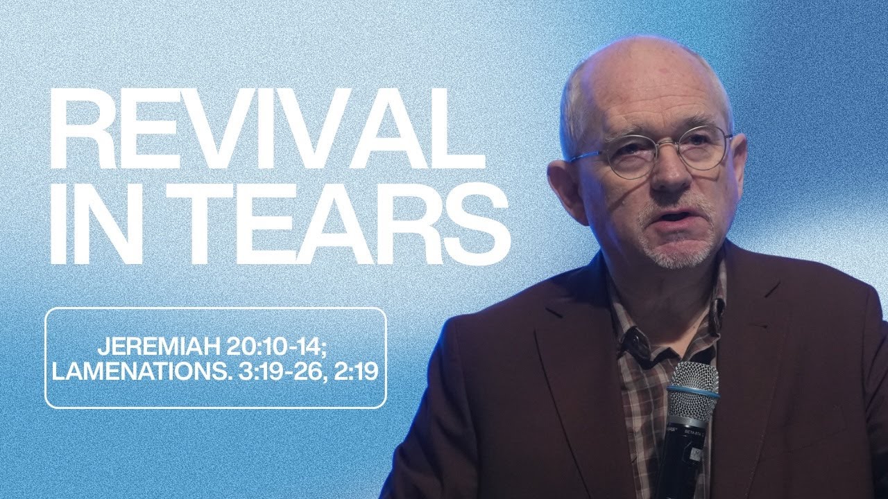 Revival In Tears (Ps. Jim Critcher) | Jan 11