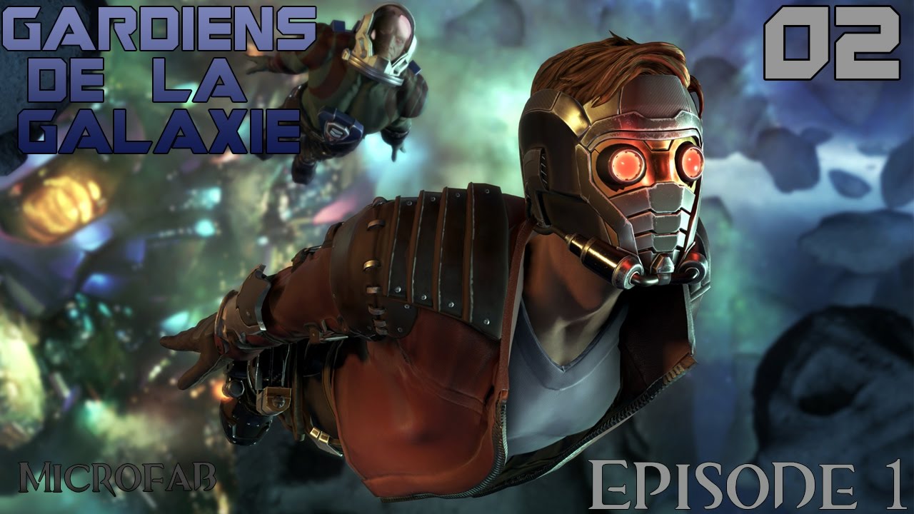 LES GARDIENS DE LA GALAXIE : The Telltale Series - EPISODE 1 (2/3)