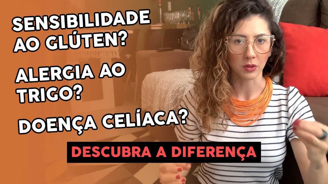 ALERGIA AO TRIGO? DOENÇA CELÍACA X SENSIBILIDADE A GLÚTEN