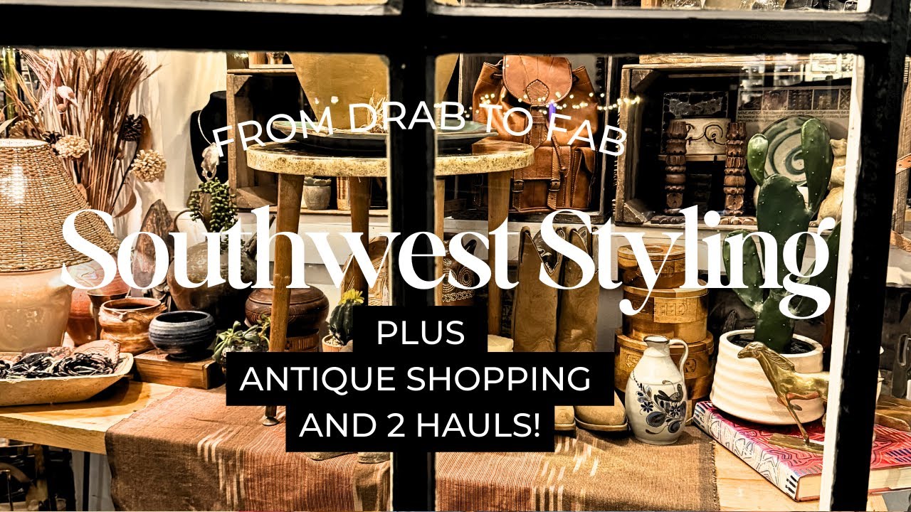 Styling A SW Vintage Display / Shopping An Antique Mall / 2 Decor Hauls