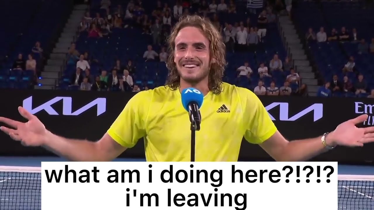 Stefanos Tsitsipas once said...