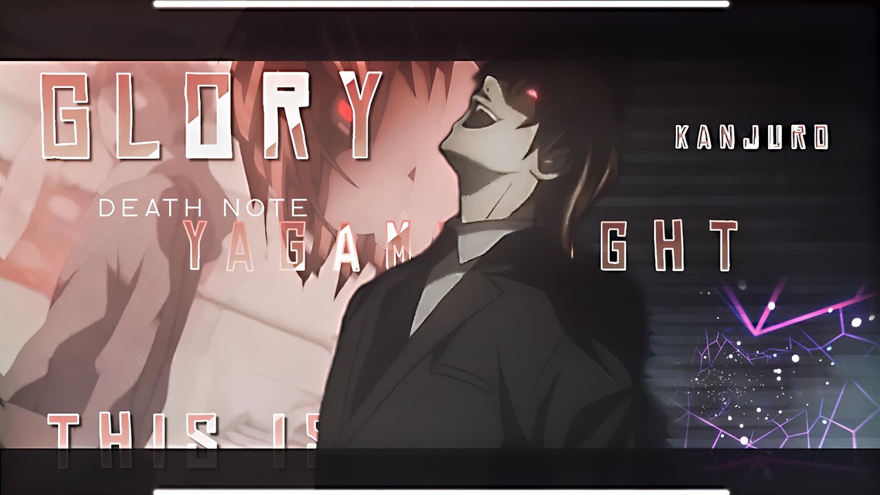 GLORY - Light Yagami [ Death Note AMV ]