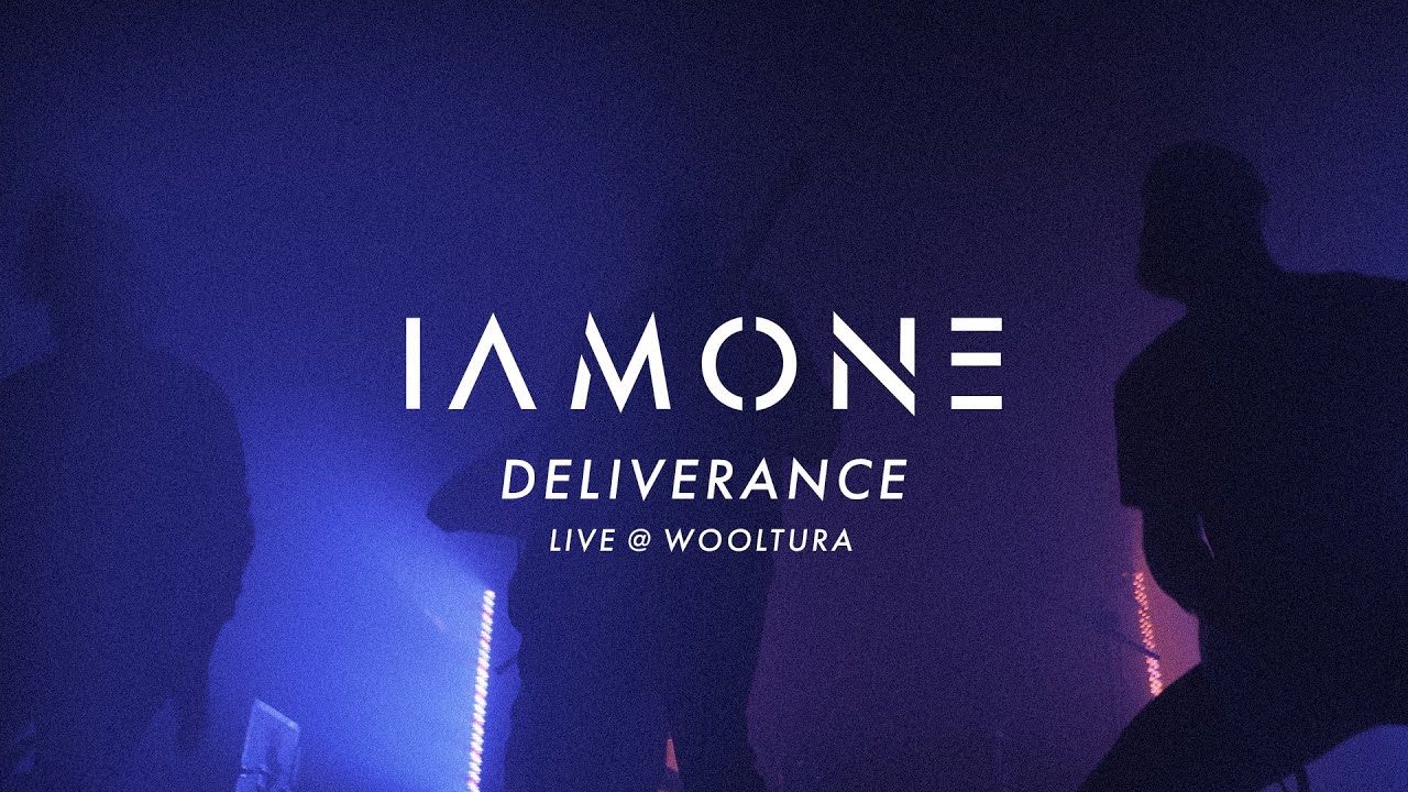 IAMONE // DELIVERANCE // LIVE @ WOOLTURA