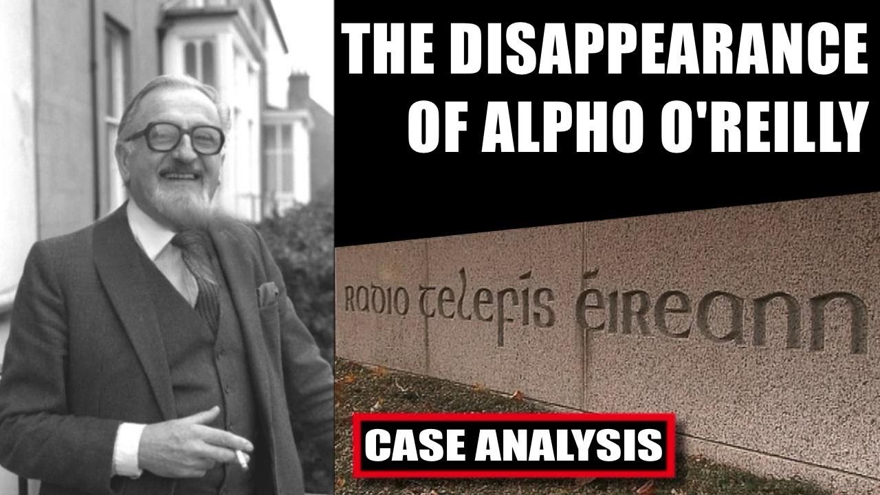 Disappearance of Alpho O’Reilly | Ireland’s Unsolved Mystery (E77)