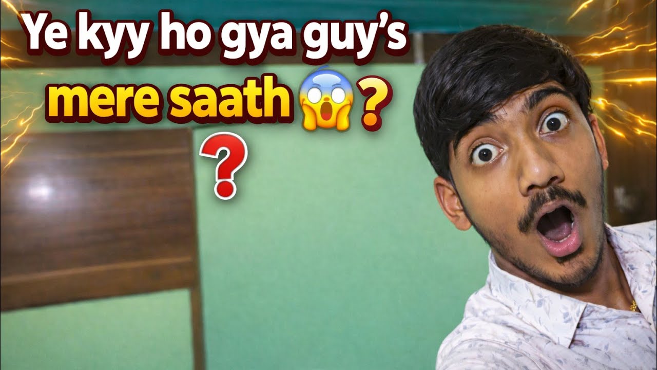Ye kyy ho gya guy's mere saath 😱 