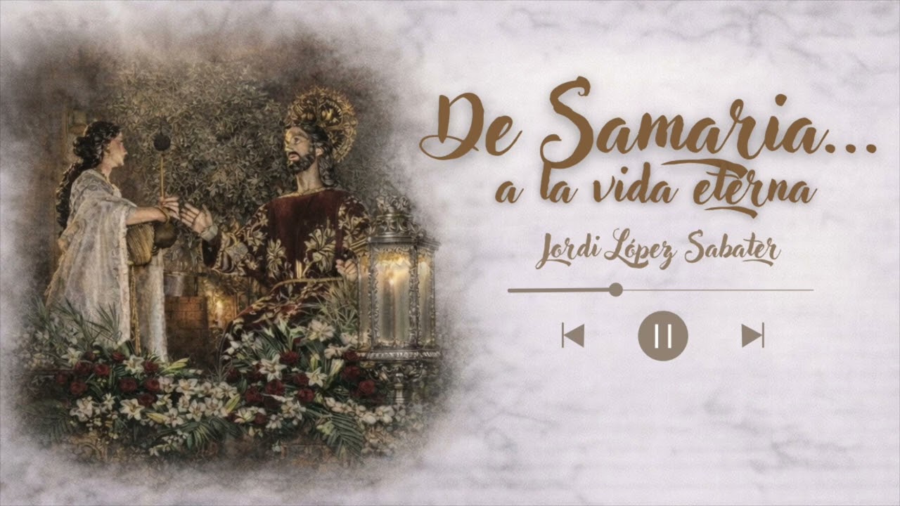 𝐃𝐞 𝐒𝐚𝐦𝐚𝐫𝐢𝐚... 𝐚 𝐥𝐚 𝐯𝐢𝐝𝐚 𝐞𝐭𝐞𝐫𝐧𝐚 - Marcha de procesión