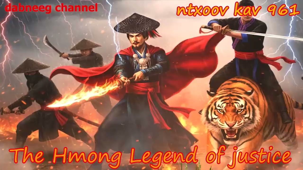 Ntxoov kav The Hmong Legend Part 961  - Yawg Soob Lwb - Sword fighter for justice