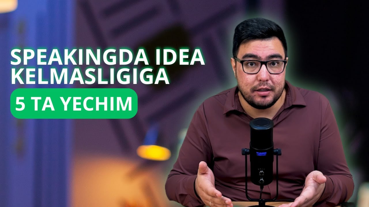 SPEAKINGda idea kelmasa nima qilish kerak | 5 TA YECHIM