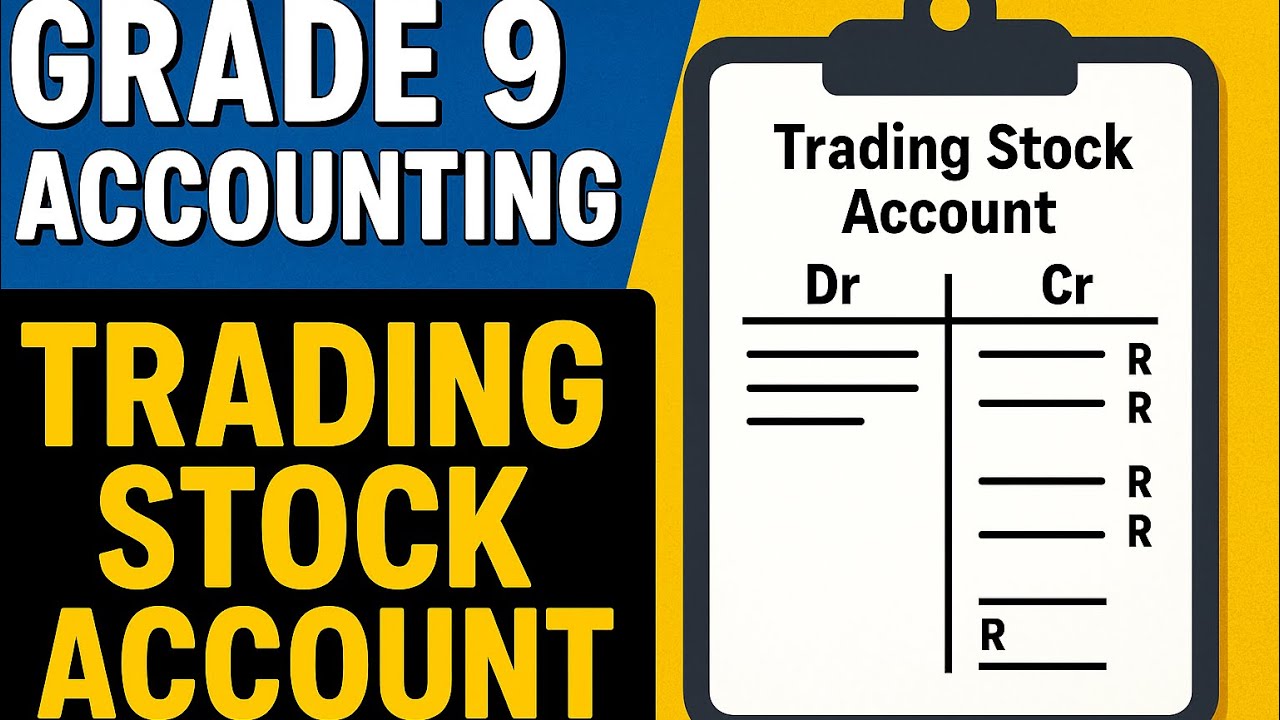 Grade 9 Accounting | Trading Stock Account | General ledger 
