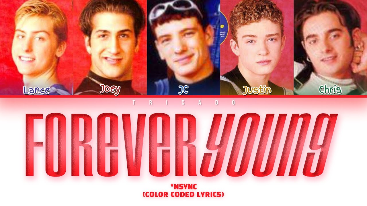 N'Sync - Forever Young (Color Coded Lyrics)