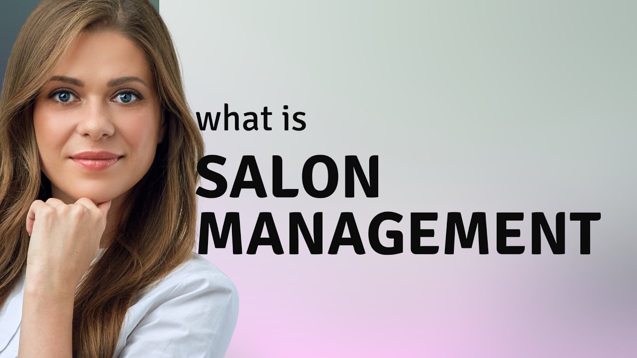 Understanding Salon Management: A Guide for English Learners
