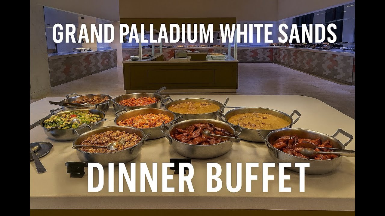 Grand Palladium White Sands (Riviera Maya) - Dinner Buffet Tour