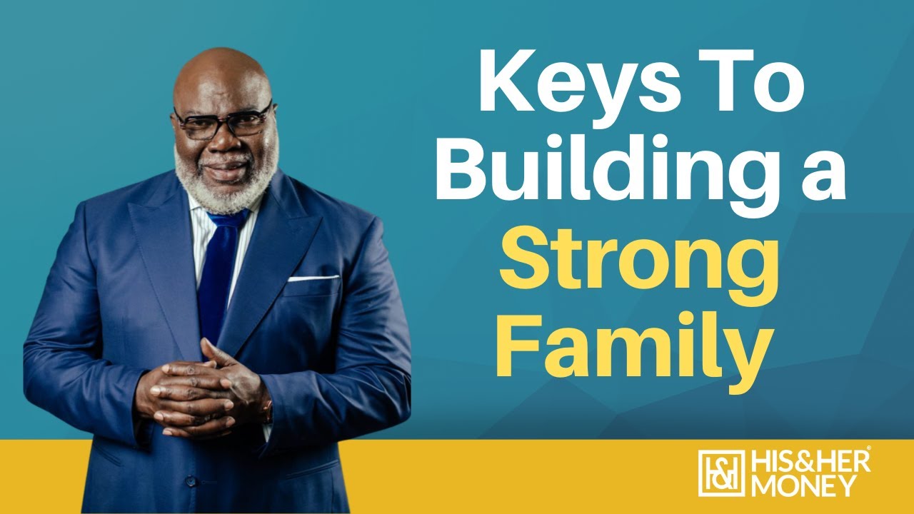 How To Create a Family Legacy with Bishop TD Jakes