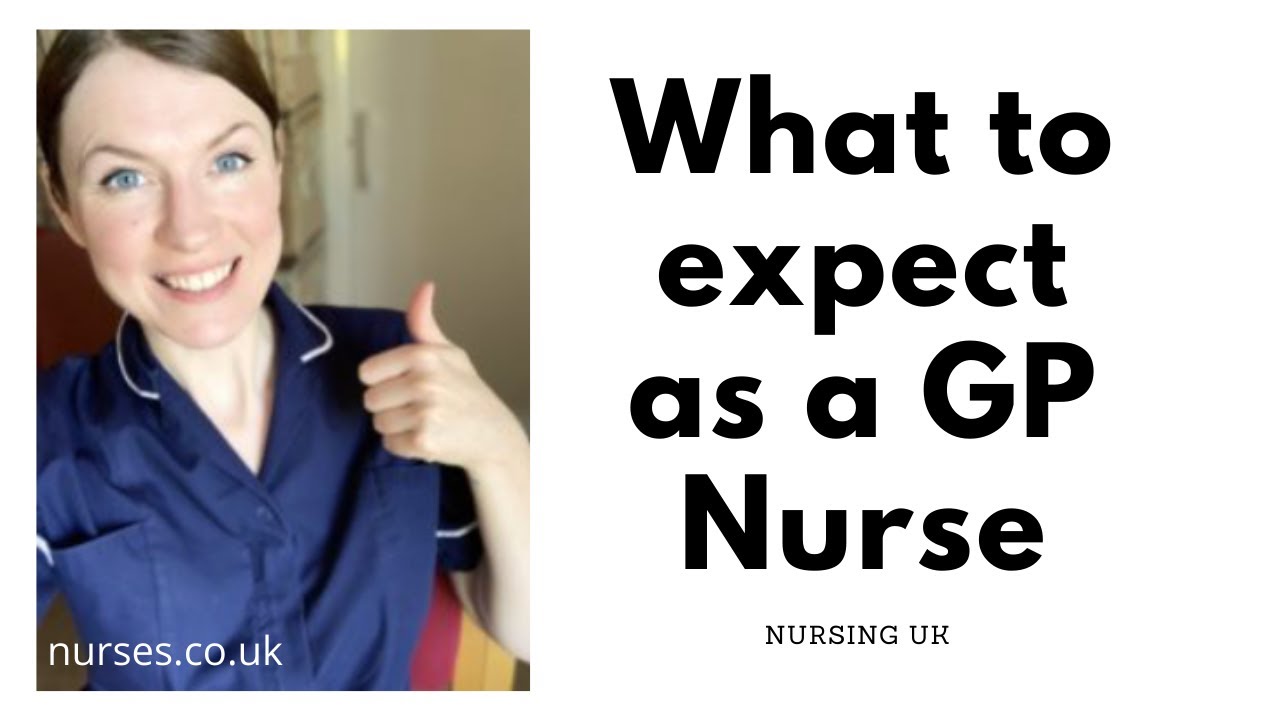 What To Expect As A GP Nurse