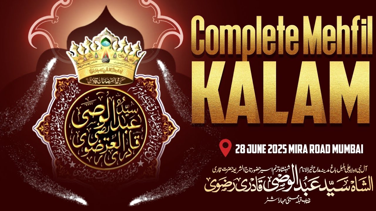 Complete Mehfil Kalam | Sayed Abdul Wasi Qadri  | Mira Road Mumbai | 28 June 2025