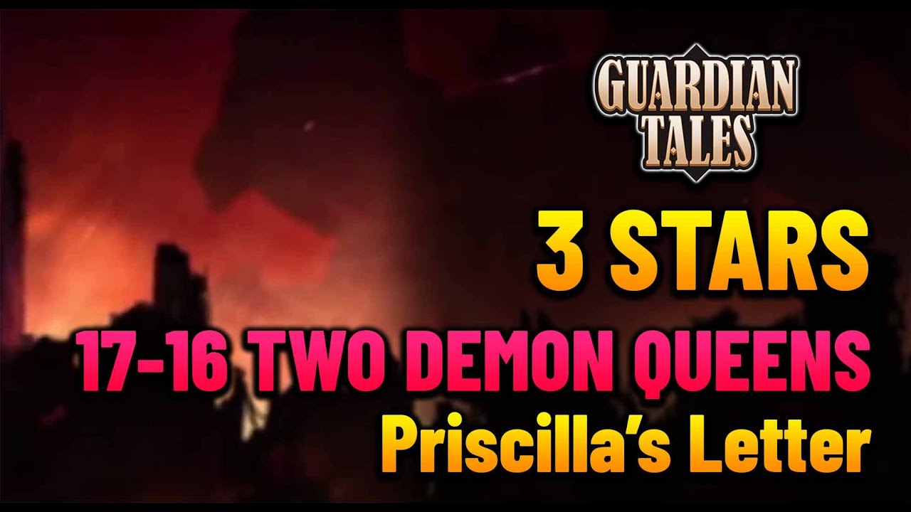World 17-16 Two Demon Queens (3 Stars) Priscillas Letter | Guardian Tales